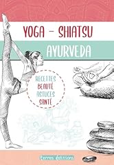 Yoga shiatsu ayurveda d'occasion  Livré partout en France