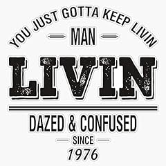 Dazed confused livin for sale  Delivered anywhere in USA 