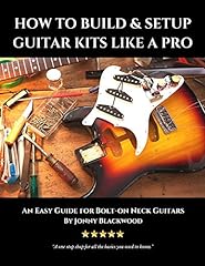 How to Build and Setup Guitar Kits Like a Pro: An Easy for sale  Delivered anywhere in Canada