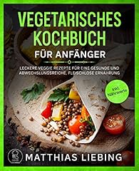 Vegetarisches kochbuch anfäng gebraucht kaufen  Wird an jeden Ort in Deutschland