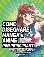 Usato, Come disegnare Manga e Anime per principianti: Impara a disegnare fantastici personaggi di Anime e Manga - Una guida dettagliata per bambini, ragazzi e adulti usato  Spedito ovunque in Italia 
