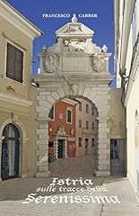 Istria sulle tracce usato  Spedito ovunque in Italia 