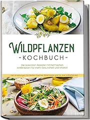 Wildpflanzen kochbuch leckerst gebraucht kaufen  Wird an jeden Ort in Deutschland