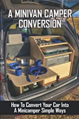 A Minivan Camper Conversion: How To Convert Your Car for sale  Delivered anywhere in UK