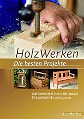 Holzwerken besten projekte gebraucht kaufen  Wird an jeden Ort in Deutschland