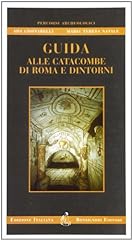 Guida alle catacombe usato  Spedito ovunque in Italia 