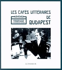 Cafés littéraires budapest d'occasion  Livré partout en Belgiqu