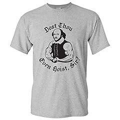 Dost Thou Even Hoist Sir - Funny Shakespeare Gym Workout for sale  Delivered anywhere in USA 
