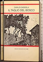 Taglio del bosco. usato  Spedito ovunque in Italia 