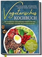 Vegetarisches kochbuch anfäng gebraucht kaufen  Wird an jeden Ort in Deutschland