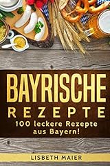 Bayrische rezepte 100 gebraucht kaufen  Wird an jeden Ort in Deutschland
