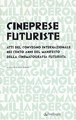 Cineprese futuriste. atti usato  Spedito ovunque in Italia 