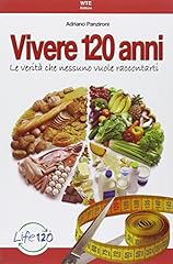 Vivere 120 anni. usato  Spedito ovunque in Italia 