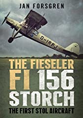 The Fieseler Fi 156 Storch: The First Stol Aircraft, gebraucht gebraucht kaufen  Wird an jeden Ort in Deutschland