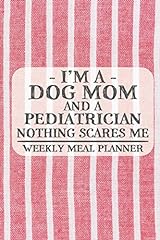 Dog mom pediatrician for sale  Delivered anywhere in USA 