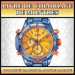 Livre coloriage montres d'occasion  Livré partout en France