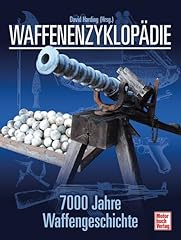 Waffenenzyklopädie 7000 jahre gebraucht kaufen  Wird an jeden Ort in Deutschland