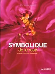 Symbolique rose mythologie d'occasion  Livré partout en France