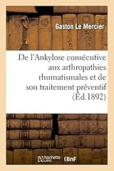 Ankylose consécutive arthropa d'occasion  Livré partout en France