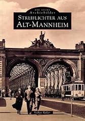Streiflichter alt mannheim gebraucht kaufen  Wird an jeden Ort in Deutschland
