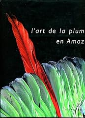 Art plume amazonie d'occasion  Livré partout en Belgiqu