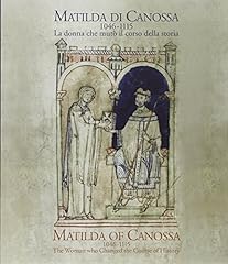 Matilda di Canossa (1046-1115). La donna che mutò il corso della storia. Catalogo della mostra (Firenze, 14 giugno-10 ottobre 2016). Ediz. italiana e inglese usato  Spedito ovunque in Italia 