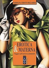 Erotica materna. viaggio usato  Spedito ovunque in Italia 