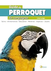 Guide perroquet compagnie d'occasion  Livré partout en France