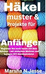 Häkelmuster projekte anfänge gebraucht kaufen  Wird an jeden Ort in Deutschland