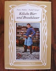 Kölsche bier brauhäuser gebraucht kaufen  Wird an jeden Ort in Deutschland