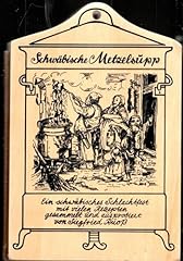 Schwäbische metzelsupp schwä gebraucht kaufen  Wird an jeden Ort in Deutschland