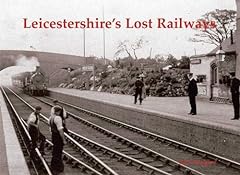 Leicestershire lost railways for sale  Delivered anywhere in UK