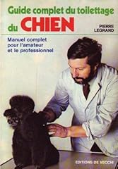 Guide complet toilettage d'occasion  Livré partout en France