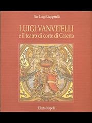 Luigi vanvitelli teatro usato  Spedito ovunque in Italia 