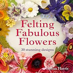 Felting fabulous flowers for sale  Delivered anywhere in UK