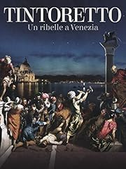 Tintoretto. ribelle venezia usato  Spedito ovunque in Italia 