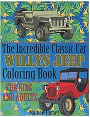 The Incredible Classic Car Willys Jeep Coloring Book, used for sale  Delivered anywhere in Canada