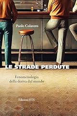 Strade perdute. fenomenologia usato  Spedito ovunque in Italia 