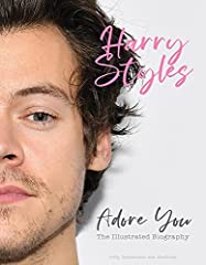 Harry Styles: Adore You: the Illustrated Biography usato  Spedito ovunque in Italia 