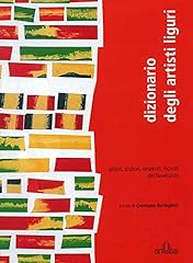 Dizionario artisti liguri. usato  Spedito ovunque in Italia 