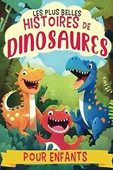 Belles histoires dinosaures d'occasion  Livré partout en France