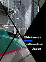 Shinkansen highspeed durch gebraucht kaufen  Wird an jeden Ort in Deutschland
