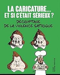 Caricature... sérieux décryp d'occasion  Livré partout en Belgiqu