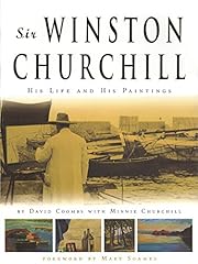 Sir Winston Churchill: His Life and His Paintings for sale  Delivered anywhere in UK