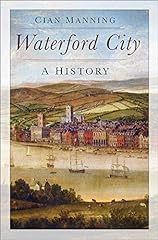 Waterford history for sale  Delivered anywhere in UK
