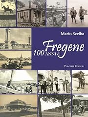 100 anni fregene usato  Spedito ovunque in Italia 
