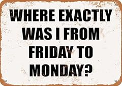 Exactly friday monday for sale  Delivered anywhere in USA 