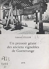 Un pressoir géant des anciens vignobles de Guentrange d'occasion  Livré partout en France