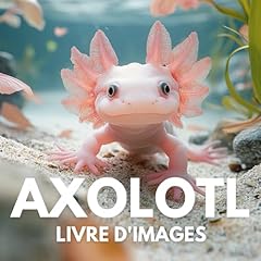Livre images axolotl d'occasion  Livré partout en France