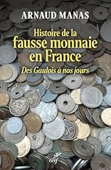 Histoire fausse monnaie d'occasion  Livré partout en France